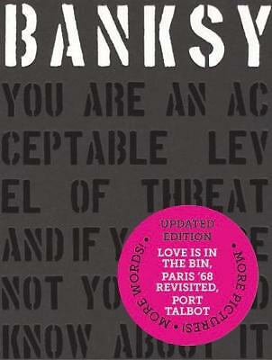 Banksy You Are an Acceptable Level of Threat and if You Were Not You Would...