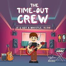 If U Got A Whistle, Blow von Time-Out Crew | CD | Zustand sehr gut