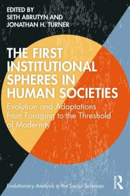 First Institutional Spheres in Human Societies : Evolution and Adaptations fr...