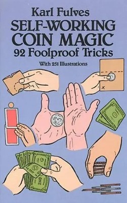 Self-working Coin Magic | 92 Foolproof Tricks | Karl Fulves | Englisch | Buch