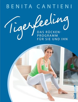 Tigerfeeling: Das Rückenprogramm für sie und ihn | Benita Cantieni | Buch | 2012