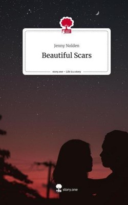 Beautiful Scars. Life is a Story - story.one Jenny Nolden