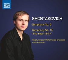 Shostakovich: Symphonies Nos. 6, 12 - The Year 1917