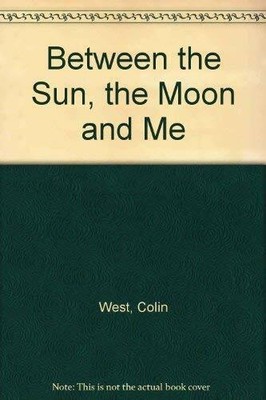 Between the Sun, the Moon and Me Buch Hutchinson