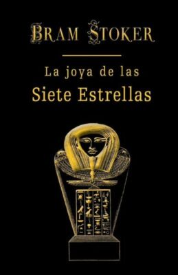 La Joya De Las Siete Estrellas