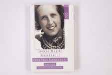 5678 Agnes-Marie Grisebach EINE FRAU JAHRGANG 13 Roman einer unfreiwilligen