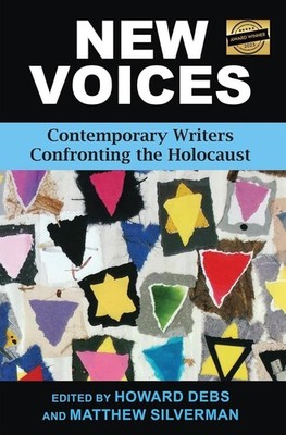 New Voices: Contemporary Writers Confronting the Holocaust by Howard Debs (Engli