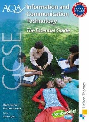 Aqa Information and Communication Technology Essentials Gcse (Aq ...