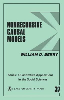 Nonrecursive Causal Models by William D D Berry: New
