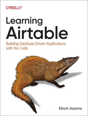 Learning Airtable Building Database-Dri Elliott Adams Paperback