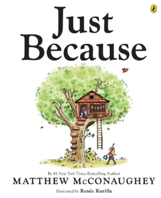 Just Because von Matthew McConaughey [gebunden]
