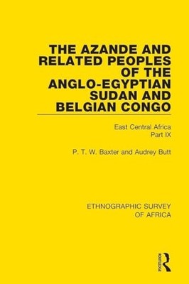 The Azande and Related Peoples of the Anglo-Egyptian Sudan and Belgian Congo: E