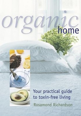 Organic Home, Rosamond Richardson