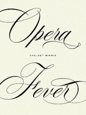 Chelsey Minnis Opera Fever (Paperback)