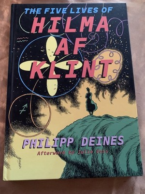 Five Lives of Hilma Af Klint by Julia Voss, Phillipp Deines and Hilma af...