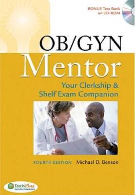 OB/GYN Mentor: Your Clerkship & Shelf Exam Companion (OB/GYN Mentor ...