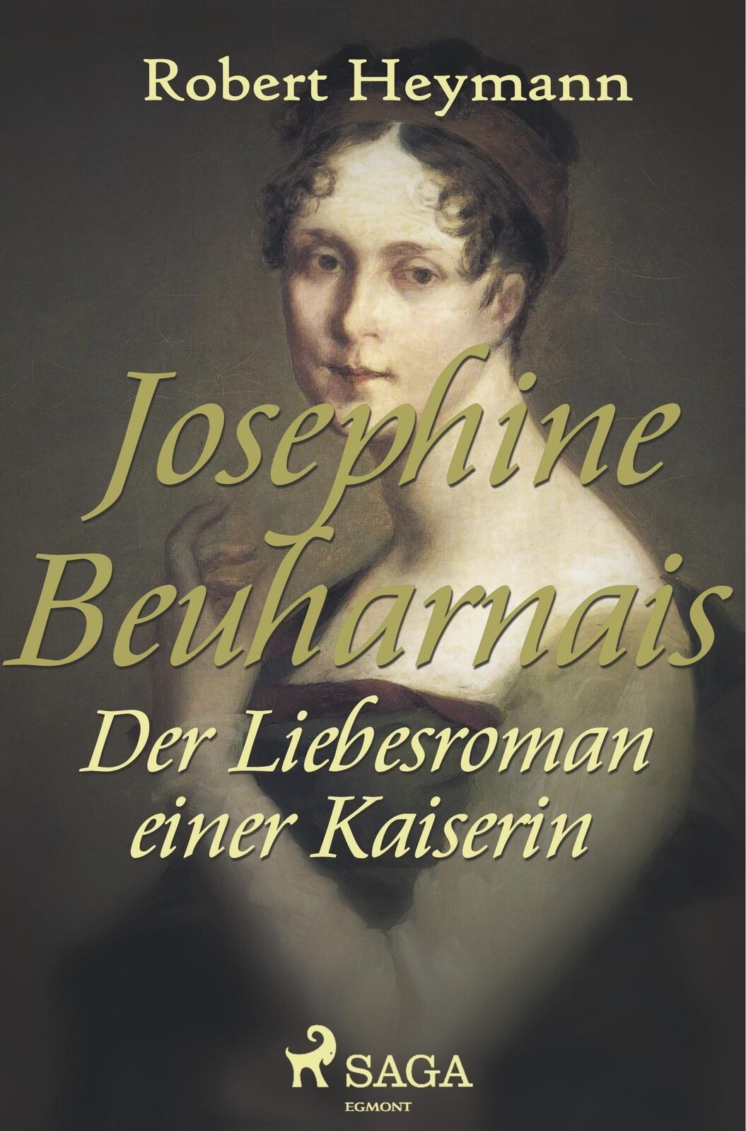 Thumbnail - Josephine Beauharnais. Der Liebesroman Einer Kaiserin Robert Heymann