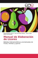 Manuel JuáRez GarcíA (U. A.) | Manual De ElaboracióN De Licores | Taschenbuch