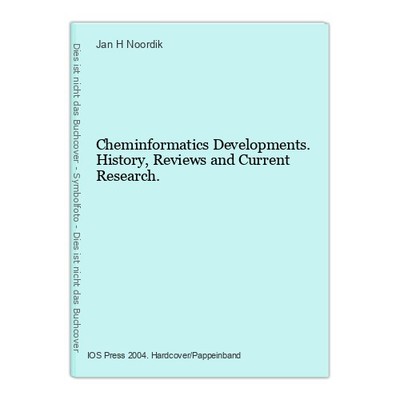 Cheminformatics Developments. History, Reviews and Current Research. Noordik, Ja