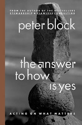The Answer to How is Yes : Acting on What Matters Hardcover Peter