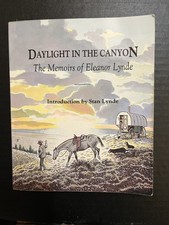 Daylight in the Canyon:  Memoirs of Eleanor Lynde | 1993 | Mother of Stan Lynde
