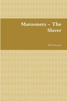 Rik Stewart | Marooners - The Slaver | Taschenbuch | Englisch (2014) | [.]