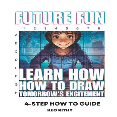 Future Fun Learn How To Draw The Tomorrow's Excitement 4-Step How