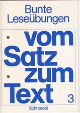 Bunte Leseübungen:  3. Vom Satz zum Text.  ( Lernmittel - Schroedel Verlag )