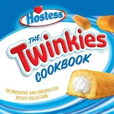 The Twinkies Cookbook: An Inventive and Unexpected Recipe Collection - VERY GOOD