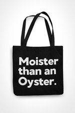 Funny Lesbian Totebag Moister Than An Oyster Tote Bag Rude Funny Adult