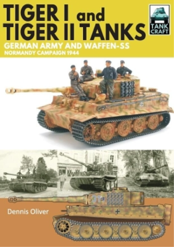 Dennis Oliver Tiger I & Tiger II Tanks (Tascabile) Tank Craft