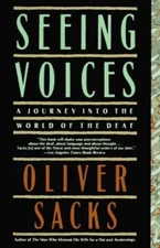 Seeing Voices : A Journey into the World of the Deaf Paperback Ol