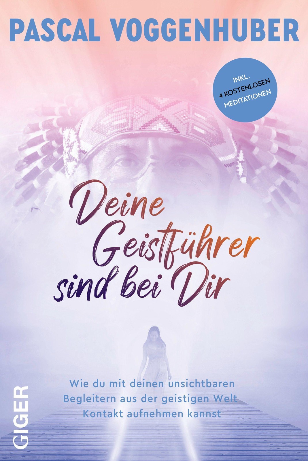 Giger Deine Geistführer Sind Bei Dir, Ratgeber Von Pascal Voggenhuber - Bild 2