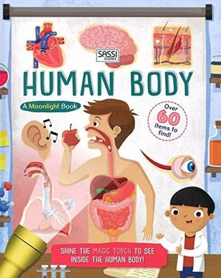 The human body. A moonlight book. Ediz. a colori. Con gadget Buch Sassi
