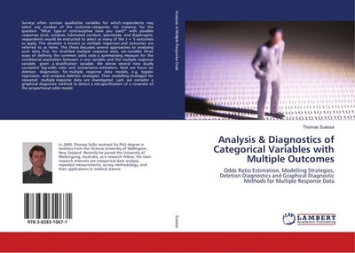 Analysis & Diagnostics of Categorical Variables with Multiple Outcomes Thomas Su