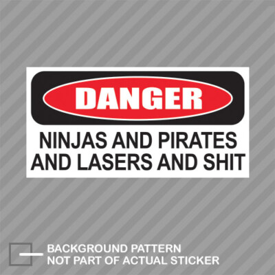 Danger Ninja and Pirates and Lasers Sticker Decal Vinyl funny comic