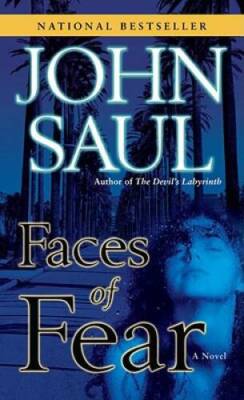 Faces of Fear: A Novel - Mass Market Paperback By Saul, John - VERY GOOD