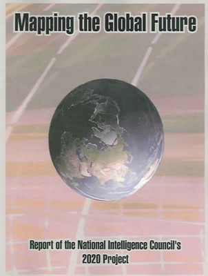 Mapping The Global Future : Report Of The National Intelligence Council's 202...