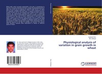 Physiological Analysis Of Variation In Grain Growth In Wheat Ravi (U. A.) Buch