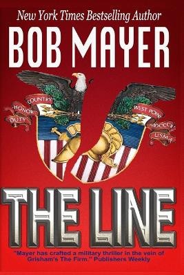 Black Ops: The Line By Bob Mayer - New Copy - 9780984257539