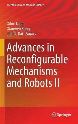 Advances in Reconfigurable Mechanisms and Robots II by Xilun ... - 9783319233260