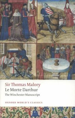 Le Morte Darthur: The Winchester Manuscript (Oxford World's Classics) by Malory