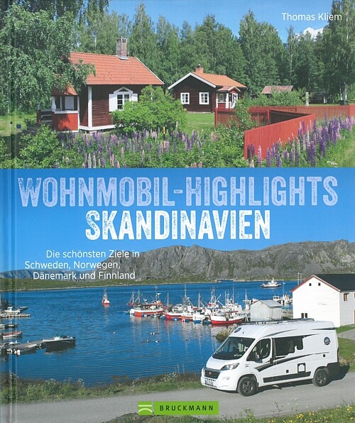 Kliem: Wohnmobil-Highlights Skandinavien, Ziele in Schweden,Norwegen,Dänemark