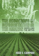 João S. Campari The Economics of Deforestation in the Ama (Hardback) (UK IMPORT)