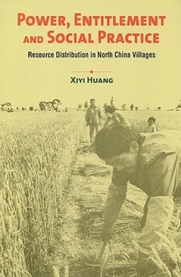 Power, Entitlement, and Social Practice: Resource Distribution in North China