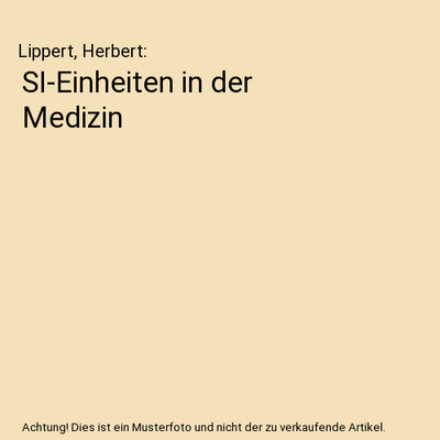 SI-Einheiten in der Medizin, Lippert, Herbert