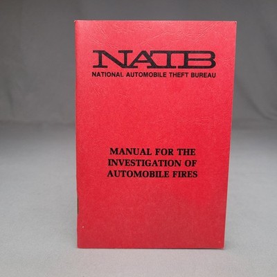 Vintage Manual For The Investigation Of Automobile Fires NATB Red Guide Pamphlet