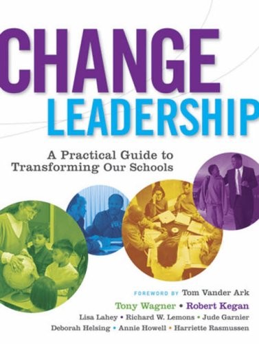 Change Leadership: A Practical Guide to Transforming Schools (Jo