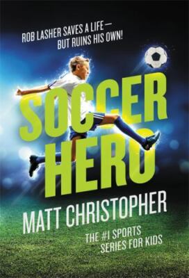 Soccer Hero - 031654213X, paperback, Matt Christopher