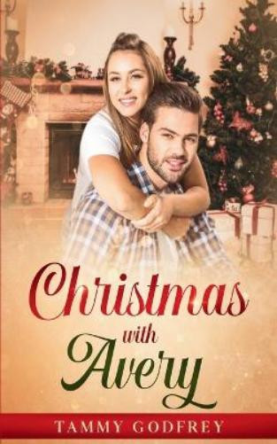Tammy Godfrey Christmas With Avery - Avery Trilogy Book Two (Tascabile)